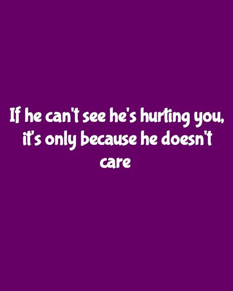 Husband Doesnt Care Quotes, He Doesnt Care Quotes, Doesnt Care Quotes, Twix Cookies, Awareness Quotes, He Doesnt Care, Goal Quotes, Funny True Quotes, Care Quotes