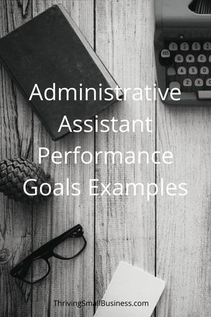 Employee Goals, Goals Examples, Goal Examples, Admin Assistant, Work Goals, Administrative Assistant, Performance Reviews, Resume Builder, Executive Assistant