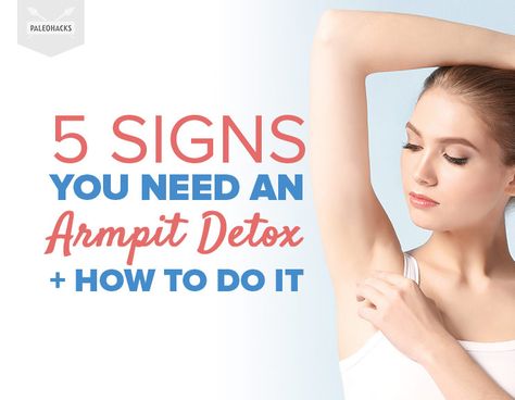 5 Signs You Need an Armpit Detox + How To Do It Detox Your Armpits, Smelly Underarms, Armpit Rash, How To Smell Good, Armpit Odor, Armpit Whitening, To Smell Good, Underarm Odor, Armpit Fat