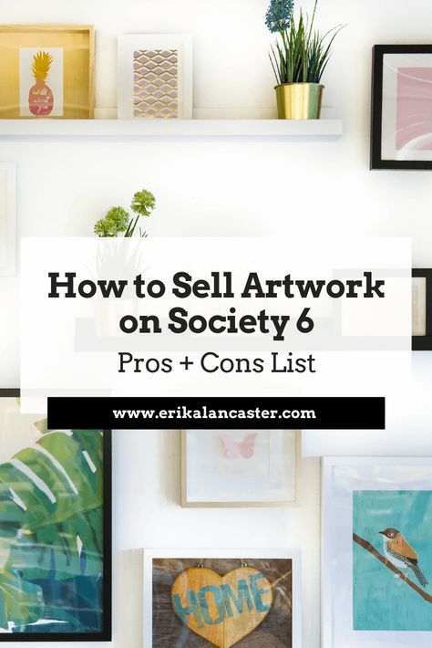 How to Sell Your Artwork on Society6 + Pros and Cons - Erika Lancaster- Artist + Online Art Teacher How To Sell Art, Pros And Cons List, Sketching Tips, Small Business Organization, Watercolor Tutorials, Sell Art, Selling Art Online, Sketches Tutorial, Society 6