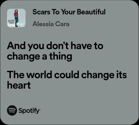 Alessia Cara "Scars To Your Beautiful" lyrics #songs #music #love #song #musician #trending #instagram #instagood #singer #bgm #hiphop #dance #party #bollywood #musically #rap #instamusic #dj #pop #musicproducer #englishsongs #beats #lyrics #bass #musicvideo #tiktok #trap #follow #melody #newsong #spotify Scars To Your Beautiful Song, Scars To Your Beautiful Lyrics, Alessia Cara Lyrics, Scars To Your Beautiful, Bollywood Lyrics, Hiphop Dance, Music Board, Alessia Cara, Spotify Lyrics