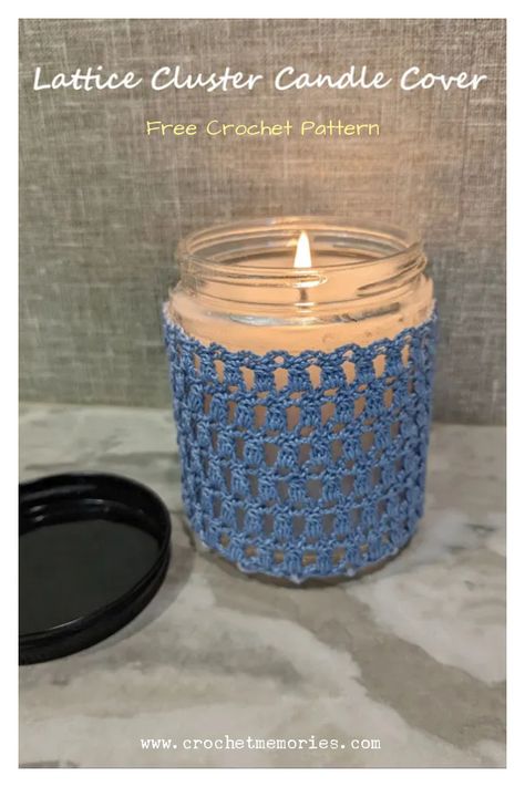 Lattice Cluster Candle Cover Free Crochet Pattern Yarn Easter Basket, Crochet Cozies, Crochet Tree Skirt, Crochet Easter Basket, Crochet Water Bottle Holder, Table Topper Patterns, Sweet Candles, Valentine Candles, Crochet Tree