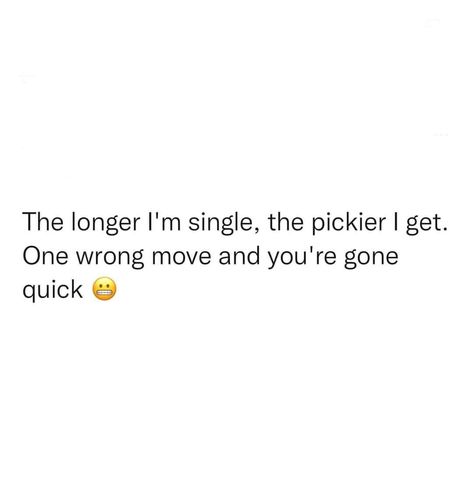 Picky Quotes, Im Single, Picture Quotes, Quotes