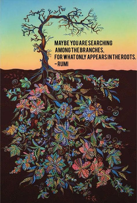 ''Maybe you are searching among the branches , for what only appears in the roots.'' Rumi Konst Designs, Painting Sunset, What Lies Beneath, Sunset Canvas, Tree Roots, Inspirational Artwork, Pics Art, Art Plastique, Rumi