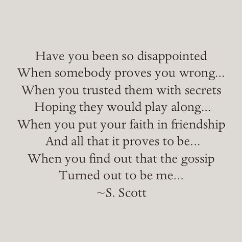 Disappointed.... #SScottPoetry #IMessedUp #ImSoSorry #Disappointed #Betrayal #Gossip #Poetry #Poem #Poems #PoetryIsNotDead #PoetryCommunity  #Writing #HerHeartPoetry #Poetic #SpilledInk Poetry About Disappointment, Poem About Betrayal, Poems About Being Betrayed By Friend, Poetry About Betrayal, Poems About Being Betrayed, Betrayal Poetry, Betrayal Poems, La Quotes, Betrayed By A Friend