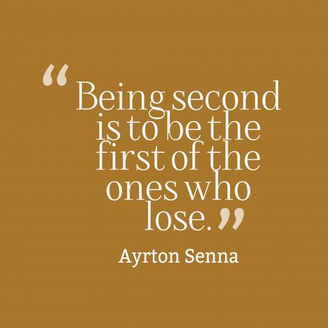 Being second is to be the first of the ones who lose. #quotes #senna formula1 Quotes About Competition, Ayrton Senna Quotes, Race Quotes, Influential Quotes, Hamilton Quotes, Aryton Senna, Racing Quotes, French Quotes, Some Words