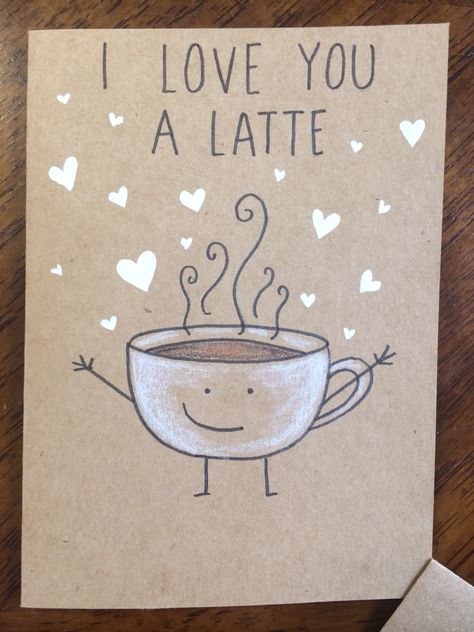 I Love You Card Ideas, Love You A Latte, I Love You A Latte, Valentines Day Card Ideas For Friends, I Love You Doodles, I Love You Cards, Cute Doodles For Boyfriend, Diy For Mom