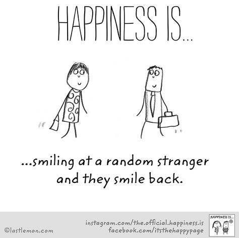 smile at strangers Strangers Quotes, Stranger Quotes, My Happiness, Happy Thoughts, Inspirational Pictures, Happiness Is, Infp, Inspirational Quotes, Memes