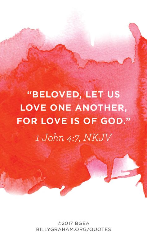 Beloved, let us love one another, for love is of God. (1 John 4:7) 1 John 4 7, 1 John 5:4 Scriptures, 1 John 3:19-20, John 20:19-31, 1 John 4:20-21, John 13:34-35 Love One Another, Lord’s Prayer, 1 John 4, Faith Scripture