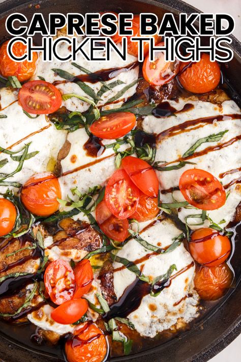 Caprice Chicken, Caprese Chicken Skillet, Chicken Caprese Recipe, Chicken Thighs In Oven, Baked Caprese Chicken, Chicken Thighs Dinner, Caprese Recipes, Yummy Bites, Chicken Thighs Recipe