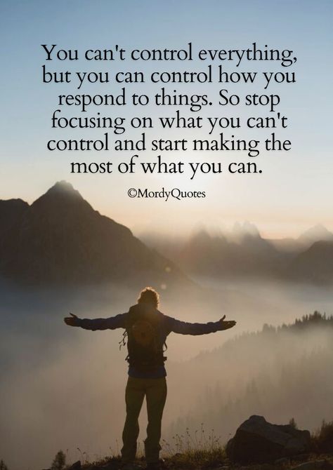 You can't control everything, but you can control how you respond to things. So stop focusing on what you can't control and start making the most of what you can. #mordyquotes #motivationalquotes #inspirationalquotes #quotes #pinterestquotes #mindsetquotes #quoteoftheday #lifecoach You Cant Fix Everything Quotes, Don’t Control Me Quotes, I Can’t Control Everything, You Can’t Count On Anyone, Things Out Of My Control Quote, Stop Rushing Quotes Life, Spiralling Out Of Control Quotes, Don't Worry About What You Can't Control, I Just Cant Quotes