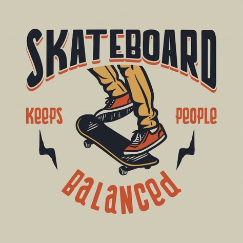 Skateboarding keeps people balanced insp... | Premium Vector #Freepik #vector #ribbon #vintage #people #sport Skateboarding Quotes, Skateboard Logo, Illustration Typography, Skate Art, Tshirt Design Inspiration, Skateboard Design, Mascot Design, Badge Design, Retro Illustration