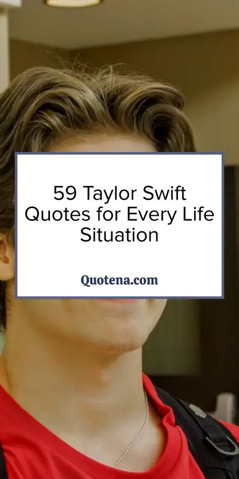 59 Taylor Swift Quotes for Every Life Situation Taylor Swift Goodbye Lyrics, Taylor Swift Senior Quotes Funny, Positive Taylor Swift Lyrics, Angry Taylor Swift Lyrics, Funny Taylor Swift Lyrics, Funny Taylor Swift Quotes, Short Taylor Swift Quotes, Taylor Swift Motivational Lyrics, Relatable Taylor Swift Lyrics