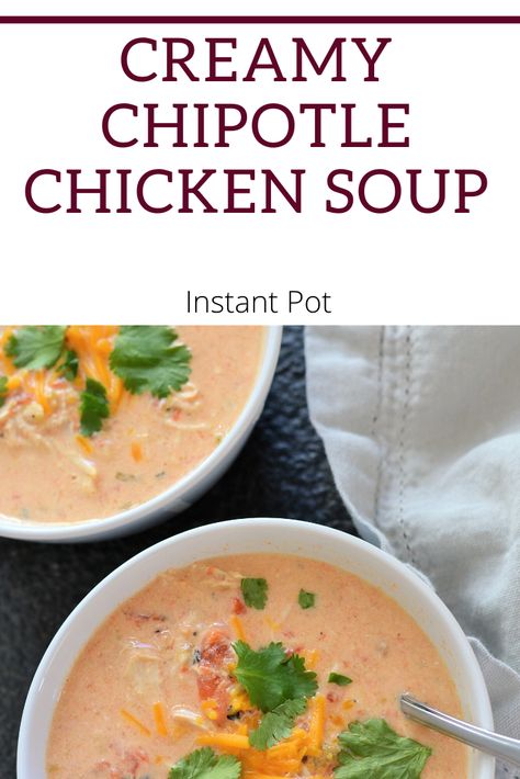 Instant Pot Creamy Chipotle Chicken Soup is sure to warm you up with smoky, spicy chipotle peppers.  The soup has shredded chicken, chipotle peppers, green chili, fire-roasted tomatoes all in a creamy broth. So flavorful, creamy, and super easy to throw together! Chipotle Chicken Tortilla Soup, Chicken Chipotle Soup, Chicken Soup Instant Pot, Creamy Chipotle Chicken, Southwest Soup, Chipotle Chicken Chili, Chicken Chipotle, Soup Instant Pot, Chicken Chili Crockpot