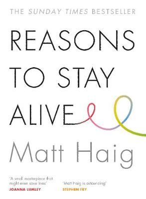 Reasons to Stay Alive (Paperback) Reasons To Stay Alive, Learning To Live Again, Matt Haig, Reasons To Stay, Award Winning Books, Stay Alive, Self Help Books, Staying Alive, Luxor