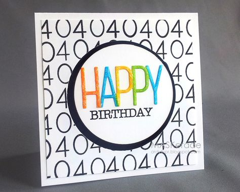 40th Birthday Cards, Masculine Birthday Cards, Happy 40th, Happy 40th Birthday, Bday Cards, Cricut Cards, Birthday Cards For Men, Birthday Cards For Her, Birthday Numbers