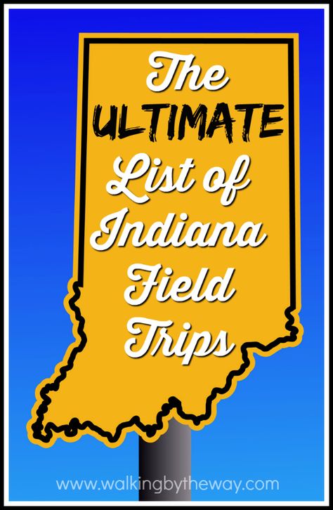 The Ultimate List of Indiana Field Trips Indiana Vacation, Midwest Vacations, Homeschool Field Trips, Indiana Travel, Midwest Travel, Virtual Field Trips, Indiana Hoosiers, Field Trips, On The Road Again