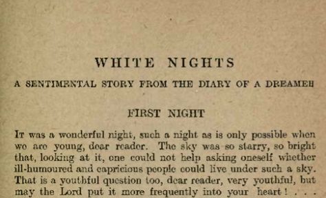 <3 Fyodor Dostoyevsky White Nights, White Nights Aesthetic, White Nights Book, White Nights Dostoevsky Aesthetic, White Nights Dostoevsky, White Nights, Russian Literature, Dream Symbols, Fyodor Dostoyevsky