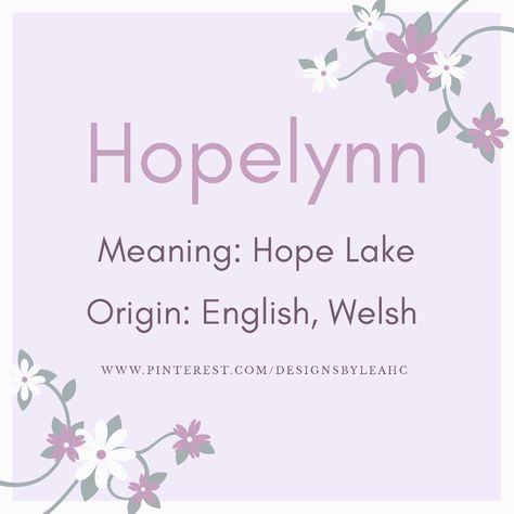 Baby Girl Name: Hopelynn. | Meaning: Hope Lake. | Origin: English, Welsh. || www.pinterest.com/designsbyleahc Names Meaning Hope, French Last Names, Unusual Baby Girl Names, Unique Names With Meaning, Greek Girl Names, Girl Names With Meaning, French Names, Baby Girl Name, Best Character Names