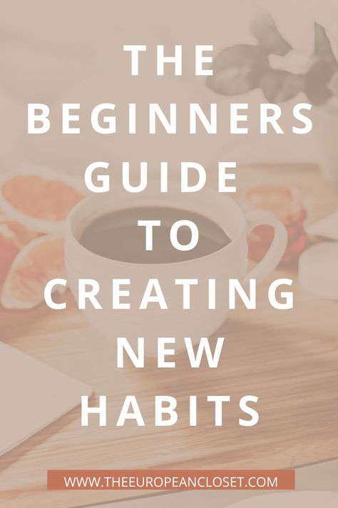 It takes an average of twenty-one days for a person to build a habit but that period is not very easy. Here are my top  four tips on how to create new habits. Creating New Habits, European Closet, Create New Habits, New Habits, Good Habits, Old Ones, How To Do Yoga, Motivate Yourself, Beginners Guide