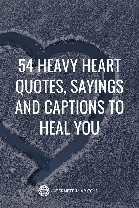 54 Heavy Heart Quotes, Sayings and Captions to Heal You - #quotes #bestquotes #dailyquotes #sayings #captions #famousquotes #deepquotes #powerfulquotes #lifequotes #inspiration #motivation #internetpillar When Life Is Heavy Quotes, Caring Heart Quotes, My Heart Cant Take Anymore Quotes, Some Days Are Heavy Quotes, Peaceful Heart Quotes, Quotes For Heavy Heart, Soul Crushing Quotes, Open Heart Surgery Quotes, Protect My Heart Quotes