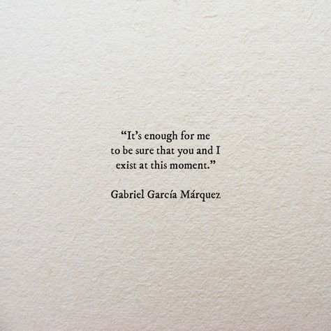 Gabriel Garcia Marquez Quotes In English, Gabriel Garcia Marquez Quotes, Gabriel Garcia Marquez, Good Relationship Quotes, English Quotes, Poetry Quotes, Food For Thought, Enough Is Enough, Picture Quotes