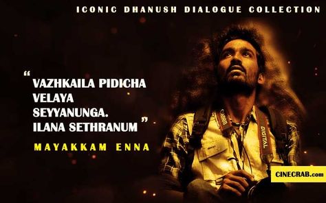 Mayakkam Enna, Tamil Movie Dialogues, Legend Quotes, Love Cinema, Movie Dialogues, Tamil Quotes, Movies Characters, Tamil Cinema, Tamil Movies