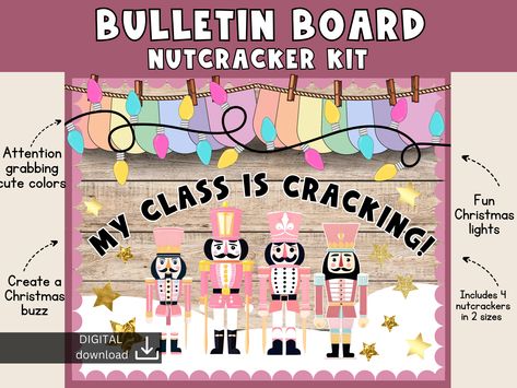 Nutcracker Bulletin Board Ideas, Nutcracker Classroom Door, Nutcracker Bulletin Board, Pastel Bulletin Board, Bulletin Board Christmas, Christmas Classroom Decor, Yellow Christmas Lights, Nutcrackers Display, Nutcracker Pink