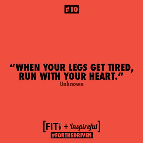 "When your legs get tired, run with your heart."  Inspireful﻿ + Fitblok #forthedriven When Your Legs Get Tired Run With Your Heart, Outing Quotes, Healthy Style, Get Off Me, Soccer Quotes, Basic Facts, Morning Inspiration, How To Start Running, Heart Quotes