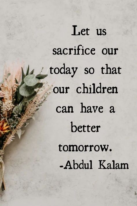 Hope for Better Tomorrow! Future Generations Quotes, Sacrifice Quotes, Selfcare Quotes, Generations Quotes, Better Tomorrow, Positive Quotes Motivation, Positive Quotes For Life, Motivational Quotes For Success, Tomorrow Will Be Better