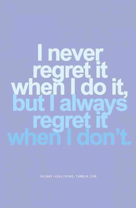 "I never regret it when I do it, but I always regret it when I don't."  —​Unknown #motivation #motivationalquotes #inspirationalquotes #fitness #fitnessmotivation #workout #workoutmotivation #exercise #goals #summer #summerbody #fitnessgoals Daglig Motivation, Positive Mind Positive Vibes, Can't Stop Won't Stop, Running Quotes, Best Motivational Quotes, Gymnastics Workout, Motivation Fitness, Gym Humor, Positive Mind