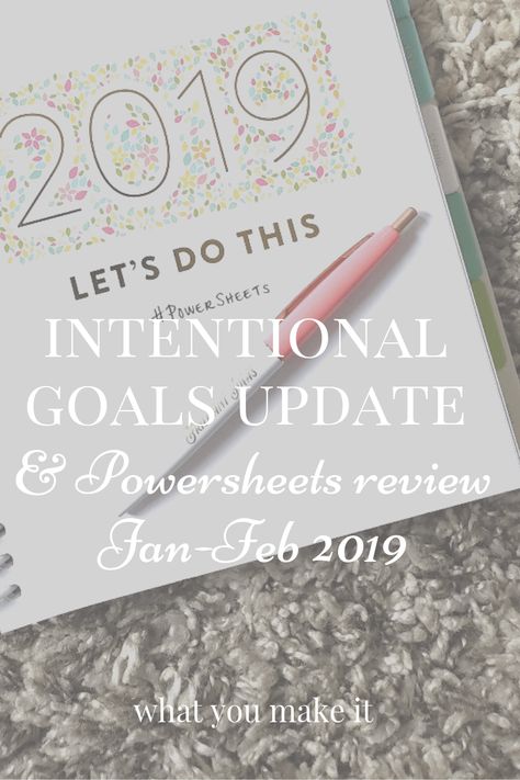 intentional goals update and power sheets review: jan-feb 2019 - What You Make It Power Sheets Printable, Goal Sheet Template, Goal Sheet Printable, Power Goals Arc, Powersheets Goals, Printable Goal Sheet, Power Sheets, The Gift Of Imperfection, Annual Planner