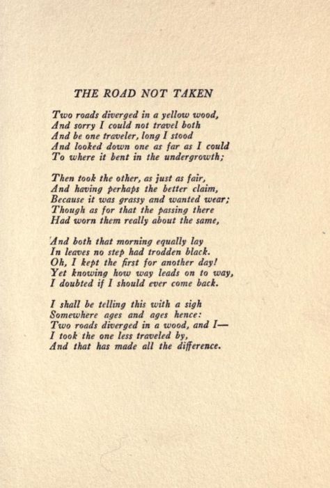 oh the roads you did NOT travel, how they intrigue you as one ages "What if?" It is a fun thing to entertain...poem David Frost Robert Frost Poems, The Road Not Taken, Robert Frost, Words Worth, Wonderful Words, Quotable Quotes, Love Poems, Poetry Quotes, Pretty Words