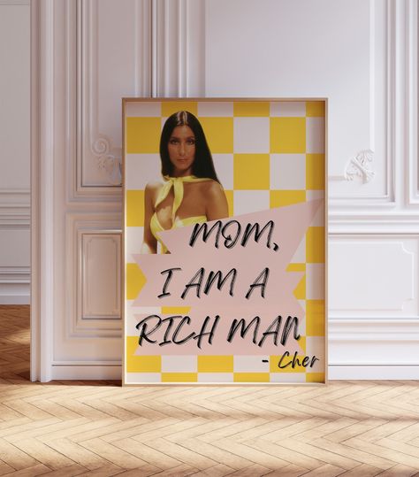 Mom, I Am A Rich Man, BEST QUALITY, Cher Poster, Feminist Wall Art Music Posters, Quote Wall Art, Digital Download, Printable Art Welcome to LIUMER SHOP! This is a digital product that contains a beautiful, originally-designed aesthetic art print that can be used to add some personality and brighten up a room.  Upon purchasing, you will receive a link to download your art. You can download the art print in five different sizes/ratios: 2x3, 3x4, 4x5, and 11x14. These digital files are available t Cher Poster, I Am A Rich Man, Feminist Wall Art, Wall Art Music, Quote Wall Art, Etsy Printable Art, Music Posters, Motivational Wall Art, Motivation Wall