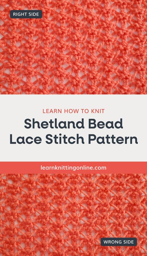 The Shetland Bead Lace Pattern is a gorgeous lace pattern that lends itself especially well to shawls. It is great for shawls knitters who like to work with a gorgeous lace design. In fact, you can look up the techniques for this stitch pattern right here. | Discover more free knit stitch patterns at learnknittingonline.com #freeknittingpattern #laceknittingpattern #diy #simpleknittingideas Knitted Stitches, Easy Scarf Knitting Patterns, Bead Lace, Easy Knitting Patterns Free, Lace Knitting Stitches, Advanced Knitting, Basketweave Stitch, Dishcloth Knitting Patterns, Fair Isle Knitting Patterns