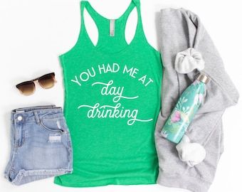 Funny Sarcastic Shirt for Women You Had Me at Day Drinking - Etsy South Africa Florida Shirts, Lake Weekend, Cricket Projects, Mom Tank Tops, Cricut Shirts, Sarcastic Shirts Funny, Trip Shirts, Craft Craft, Happy Shirt