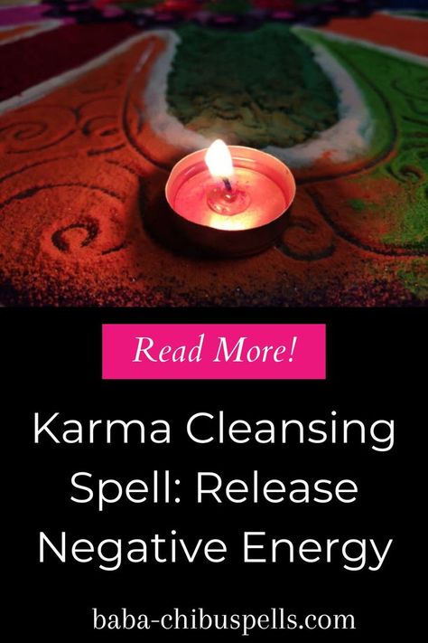 Karma Cleansing Spell Cleansing Spell, Positive Karma, Karma Spell, Release Negative Energy, Release Negativity, Releasing Negative Energy, The Spell, Spiritual Healer, Energy Field