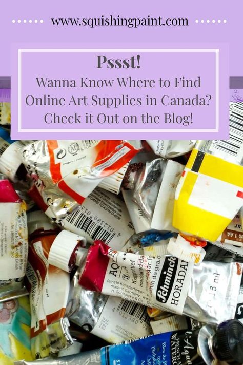 A pile of paint tubes in different colors and different brands with a text overlay reading "Pssst! Wanna Know Where to Find Online Art Supplies in Canada? Check it Out on the Blog!" Getting Bored, Beginner Art, Art Supply Stores, Hidden Treasure, Art Supply, Canadian Art, Coast To Coast, Painting Supplies, Creative Life