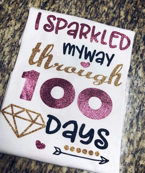 I Sparkled My Way Through 100 Days | 100 Days Of School Shirt | 100 Sparkly Days | 100 Days Of School 100 Days Of School Project Kindergartens, 100 Day Shirt Ideas, 100days Of School Shirt, 100 Day Of School, School Spirit Days, 100 Day Of School Project, School Shirt Designs, 100 Days Of School Shirt, Kindergarten Teacher Shirts