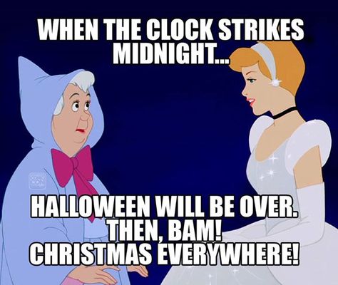 Day After Halloween, Comic Convention, Christmas Thoughts, Movie Humor, Christmas Memes, Christmas Jokes, Cinderella Disney, What Is Christmas, Ready For Christmas