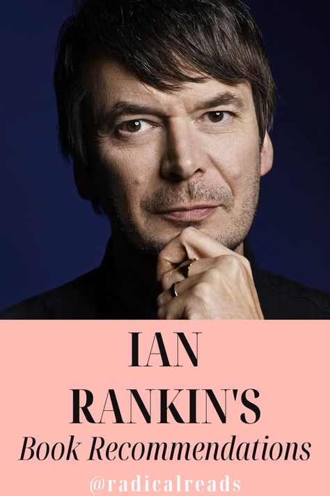 Ian Rankin's Book Recommendations @ Radical Reads Ian Rankin Books, The Lost Words Robert Macfarlane, Rick Rubin Book, The Librarian Of Burned Books, Richard Rankin Outlander, Umberto Eco, Celebrity Books, Famous Writers, Note Taking Tips