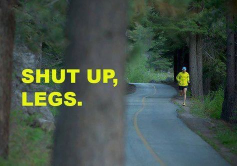 Shut up legs. Seriously. Get over yourself. Ironman Triathlon Motivation, I Love To Run, Running Club, Running Quotes, Born To Run, Runner Girl, Live Healthy, Running Inspiration, American Heart Association