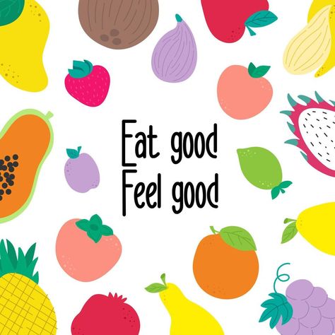 Vegan slogan motivation. Eat good feel good. Health lifestyle. Fruits set Slogan Health, Slogan About Health, Health Slogans, Eat Good Feel Good, Slogan Design, Eat Smart, Cityscape Photos, Logo Banners, Healthy Eating Habits