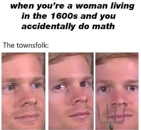 1600 women doing math Historical Humor, Single Memes, Love Memes Funny, Reddit Memes, History Jokes, English Memes, Dirty Memes, American Shorthair, Mom Memes