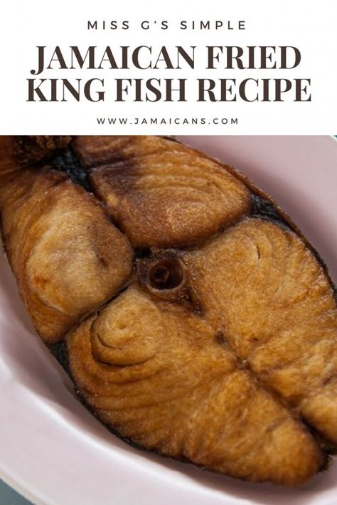 King Fish Steaks Recipe, King Fish Recipe How To Cook, Jamaican King Fish Recipe, Kingfish Recipe, King Fish Recipe, Jamaican Dinner, Recipes Jamaican, Caribbean Fish, Caribbean Foods