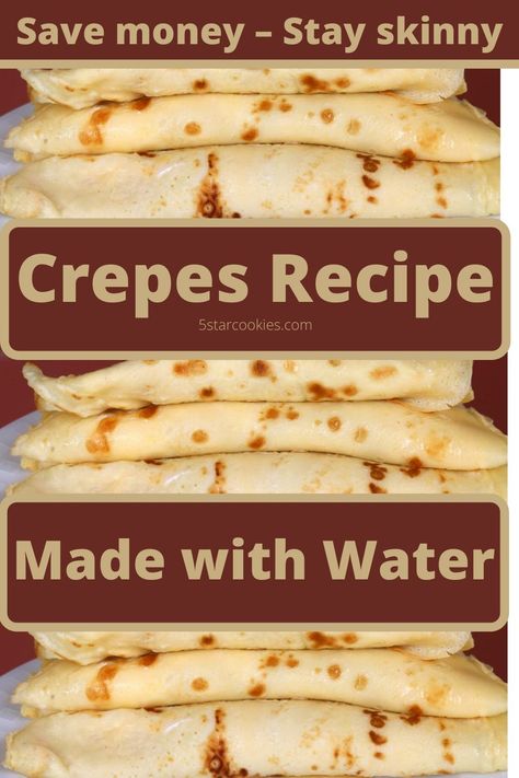 Ww Crepes Recipe, No Milk Crepe Recipe, Crepes Without Milk, Breakfast Ideas No Milk, Easy Crepe Recipe 3 Ingredients, Low Cal Crepes, Crepe Recipe No Milk, No Milk Recipes, Pancakes With Water