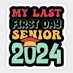 My Last First Day Senior 2024 Back To School Class of 2024 - My Last First Day Senior 2024 - T-Shirt | TeePublic My Last First Day Of School Senior Shirt, Cute Senior Shirts 2024, Senior Sunrise Shirts 2024, Senior Class Shirts Design 2025, Free Printable First Day Of School Signs 2024-2025, 12th Grade, My Last, High School Graduation, One Day