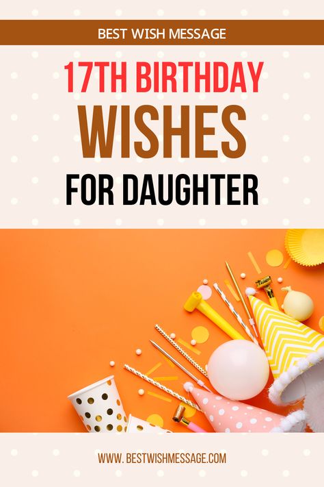 It’s time to wish your daughter a fabulous 17th birthday! Share joyful memories and words of encouragement with these heartfelt messages. Create a memorable celebration with love and warmth. #DaughterBirthday #FamilyCelebration #LoveForDaughter Birthday Poems For Daughter, Happy Birthday Daughter Wishes, 17th Birthday Quotes, 17th Birthday Wishes, Birthday Msg, Birthday Message For Daughter, My Amazing Daughter, Birthday Greetings For Daughter, 1st Birthday Wishes