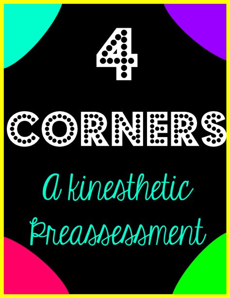 4 Corners- a great strategy for reviewing content or for doing a quick preassessment Pre Assessment Ideas, Students Background, Test Strategies, Pediatric Pt, Classroom Assessment, Assessment Strategies, Kinesthetic Learning, Grade 6 Math, Genius Hour