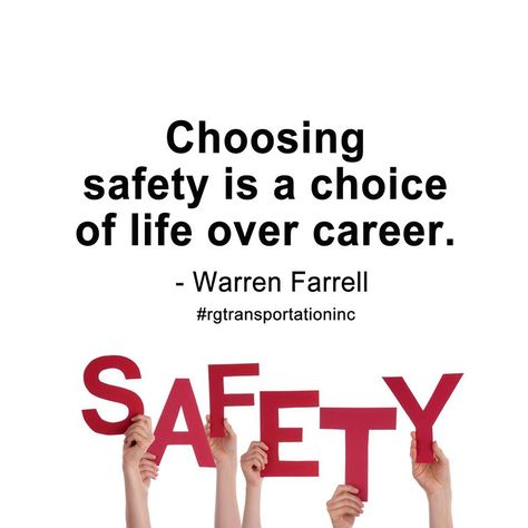 Choosing safety is a choice of life over career. - Warren Farrell  #Quotes #Safety #firstpriority #SafetyFirst  #RandGTransportation Work Safety Quotes, Workplace Safety Slogans, Psychological Safety, Safety Quotes, Safety Slogans, Workplace Safety, Stay Humble, Safety First, Work Safety